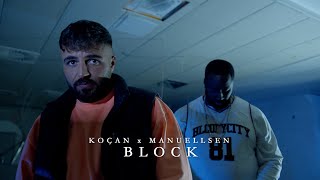 KOÇAN x MANUELLSEN - BLOCK [4K]