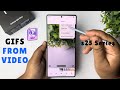 How to Make Video to Gifs Samsung S25/ S25/ Ultra