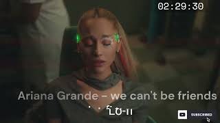 Ariana Grande - we can't be friends (wait for your love) (official music video)
