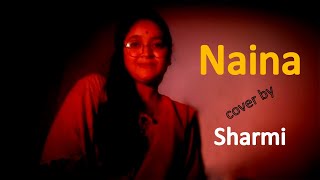 Naina Cover | Neha Kakkar | Amitabh Bhattacharya | Sharmi  | Mayabotir Geet - মায়াবতী'র গীত