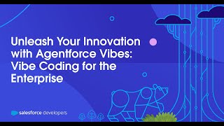 Unleash Your Innovation with Agentforce Vibes: Vibe Coding for the Enterprise