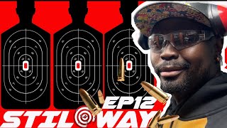 STILOWAY GUN RANGE EP 12