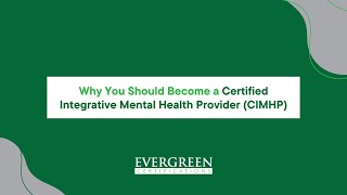 Why Should You Become a Certified Integrative Mental Health Provider (CIMHP)?