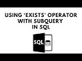 SQL Tutorial #31 Using EXISTS operator with subquery in SQL (With Example)