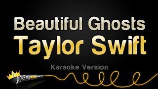 Taylor Swift - Beautiful Ghosts (Karaoke Version)