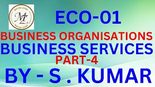 ECO-01| BUSINESS SERVICES| IGNOU ECO01 | ECO01 | ECO1 | ECO-01 CH-4 | CH-4 IN BUSINESS ORGANISATION