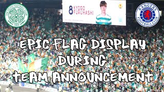 Celtic 1 - Rangers 2 - Scottish Cup Semi-Final -  Epic Flag Display During Team Announcement.