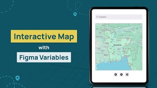 Creating Interactive Map with Figma Variables