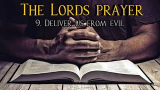 The Lord's Prayer : 9. Deliver us from evil - R. C. Sproul