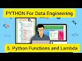 Python For Data Engineering 5 : Python Functions and Lambda Function