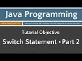 Learn Java Programming - Switch Statement Tutorial - Part 2