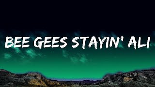 [1 Hour]  Bee Gees Stayin' Alive   lyrics  | Music For Your Soul