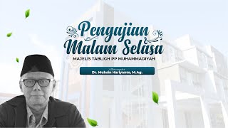 Pengajian Malam Selasa II  Ust. Dr. Muhsin Hariyanto, M.Ag.