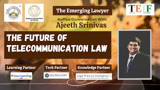 The Future of Telecommunication Law with Ajeeth Srinivas | Koffee Conversation @TEIF