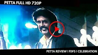 Petta Full Movie HD : Review | FDFS | Celebrations | Petta Scenes | Rajinikanth | Petta Movie
