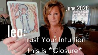 LEO June 2026 : You're FINALLY Resolving, This Is CLOSURE