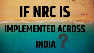 If NRC is implemented across India ?