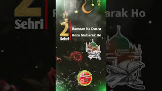 Ramzan Ka Dusra Roza Mubarak Ho 🌹🥰 4k whatsapp status full screen 🤲✨ ramzan ki 2nd sehri ♥️ 2nd Roza