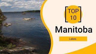 Top 10 Best Lakes in Manitoba | Canada - English