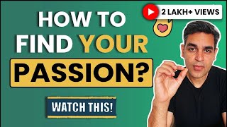 Ways to discover your passion | Ankur Warikoo | What do you want in life?