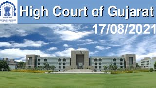 17th AUGUST 2021 - COURT OF HON'BLE MS. JUSTICE SANGEETA K. VISHEN, GUJARAT HIGH COURT