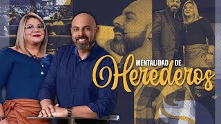 Mentalidad de Herederos - Apóstol Iván Vindas