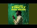 Strictly High Grade