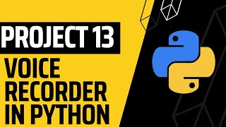 Voice Recorder In Python | Python Project | Python Project For Beginner