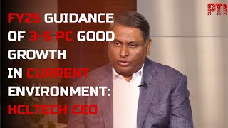 FY25 guidance of 3-5% good growth in current environment: HCLTech CEO