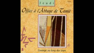 Chœur de l'Abbaye de Tamié - Laudes: Hymne: Ô Père, Tout-Puissant