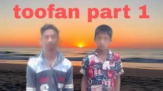 toofan part 1