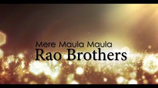 Mola Meray Wich we Full Hd Song New Naat Rao Brother 2018
