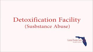 Detoxification Facility Substance Abuse