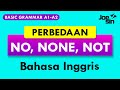 Perbedaan NO, NONE, NOT, dan ANY dalam Bahasa Inggris | Belajar Grammar Dasar