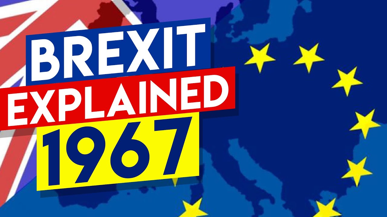 BREXIT Background Explained - 1967 - YouTube