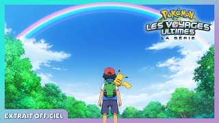 Le nouveau voyage de Sacha ! | La série : Pokémon, les voyages ultimes | Extrait officiel