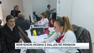 Ndryshon mosha e daljes në pension/Për gratë, 61 vjeç e 10 muaj. Rritet vjetërsia në punë për burrat