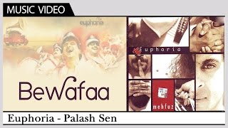 Bewafaa - Euphoria | Hindi Video Song | Palash Sen