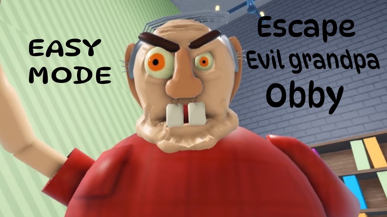 Escape Evil Grandpa Obby! (Gameplay Full Walkthrough) NORMAL MODE ...