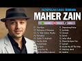 Maher Zain Full Album 2026 ☪️ Top Arabic Songs 2026 🕋 أغاني ماهر زين التي يجب عليك الاستماع إليها