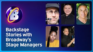 BroadwayCon 2021: Backstage Stories with Broadway's Stage Managers