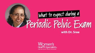 What to Expect During a Pelvic Exam | Dr. Sreenarasimhaiah