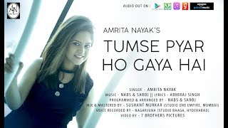 Amrita Nayak | Tumse Pyar Ho Gaya Hai (Single) - Full Audio | Nabs & Saroj | #TPHGH