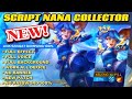 SCRIPT NANA COLLECTOR TERBARU, NO PASSWORD FULL EFFECT FULL VOICE #mobilelegends #gaming