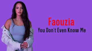 Faouzia - You Don't Even Know Me - (lyrics)