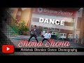 Shona Shona Dance | Tony Kakkar Abhishek Bharaskar Choreography FT Diya Daruwala