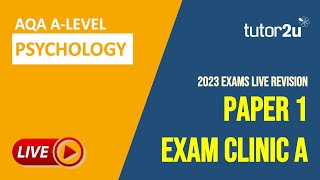 AQA A-Level Psychology 2023 Exams | Paper 1 Exam Clinic (A)