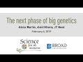 Science For All Seasons: The next phase of big genetics