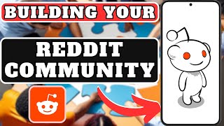 How To Building Your Own Reddit Community: A Step-by-Step Guide