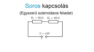 Soros kapcsolás (egyszerű számolásos feladat)